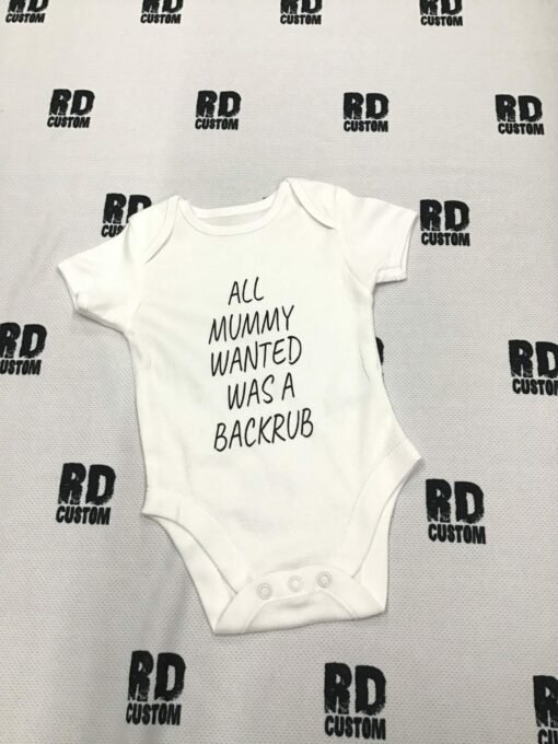 All mummy wanted was a back rub babygrow 3 scaled e1592839265744