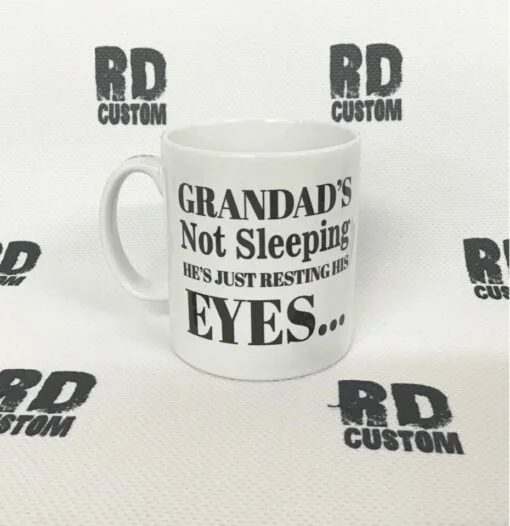 Grandad's Not Sleeping He's Just Resting His Eyes Mug