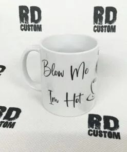 Blow Me Im Hot Mug